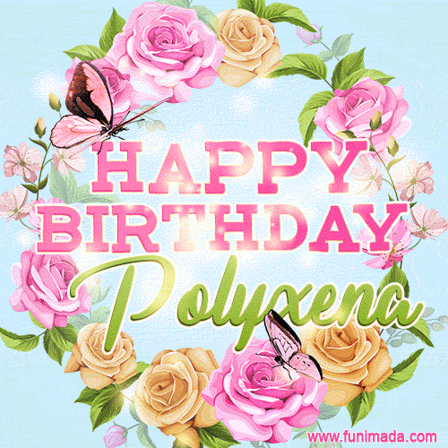 Beautiful Birthday Flowers Card for Polyxena with Glitter Animated Butterflies