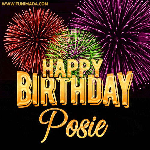 Wishing You A Happy Birthday, Posie! Best fireworks GIF animated greeting card.