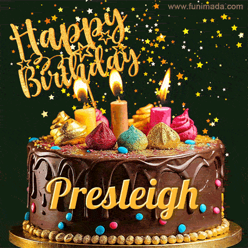 A delightful chocolate birthday cake with bright candles and 'Happy Birthday Presleigh' written in gold amidst a shower of animated stars.