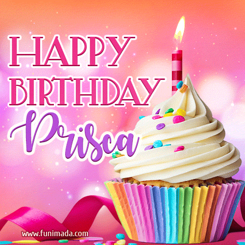 A vibrant birthday GIF featuring a rainbow-colored cupcake topped with white frosting, sprinkles, and a lit candle. The text reads 'Happy Birthday Prisca' in bold pink and violet letters with white outline.