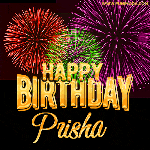 Wishing You A Happy Birthday, Prisha! Best fireworks GIF animated greeting card.