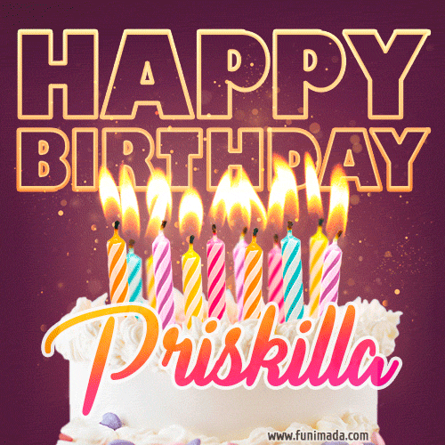 Priskilla - Animated Happy Birthday Cake GIF Image for WhatsApp