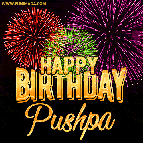 Wishing You A Happy Birthday, Pushpa! Best fireworks GIF animated greeting card.