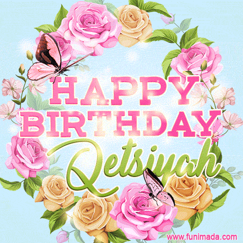 A charming animated GIF featuring 'Happy Birthday Qetsiyah' in pink and green text, surrounded by delicate roses, leaves, and fluttering butterflies on a soft light blue pastel background.