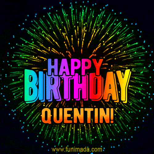 New Bursting with Colors Happy Birthday Quentin GIF and Video with Music