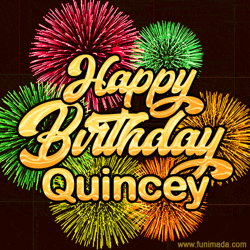 Golden text reading 'Happy Birthday Quincey' surrounded by vibrant fireworks in red, green, and yellow, set against a dark background in this celebratory birthday GIF.