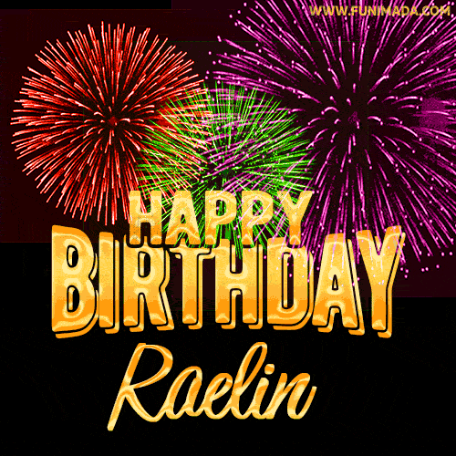 Wishing You A Happy Birthday, Raelin! Best fireworks GIF animated greeting card.