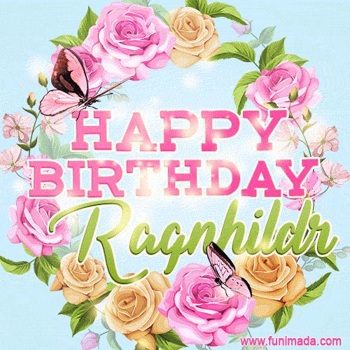 Beautiful Birthday Flowers Card for Ragnhildr with Glitter Animated Butterflies
