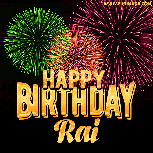 Wishing You A Happy Birthday, Rai! Best fireworks GIF animated greeting card.