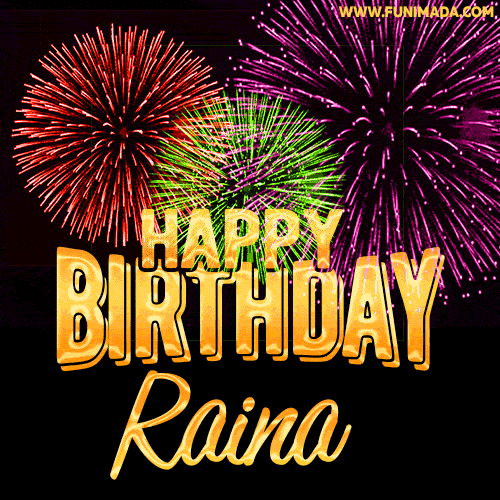 Wishing You A Happy Birthday, Raina! Best fireworks GIF animated greeting card.