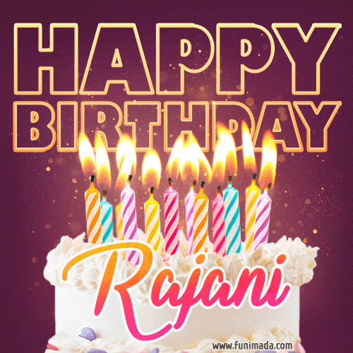 A colorful birthday cake topped with lit candles, with the words 'Happy Birthday Rajani' in bold glowing letters on a burgundy background. Animated flames add a festive touch.