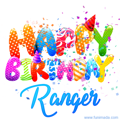 Happy Birthday Ranger - Creative Personalized GIF With Name