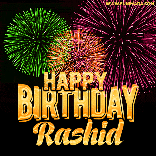 Wishing You A Happy Birthday, Rashid! Best fireworks GIF animated greeting card.