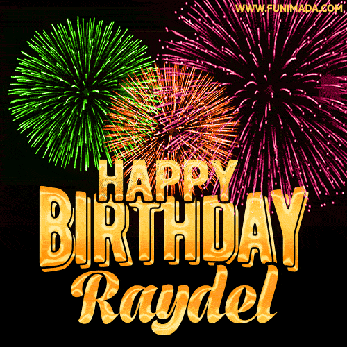 Wishing You A Happy Birthday, Raydel! Best fireworks GIF animated greeting card.