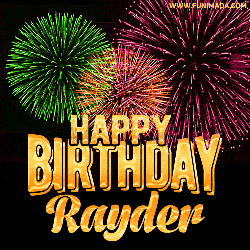 Wishing You A Happy Birthday, Rayder! Best fireworks GIF animated greeting card.