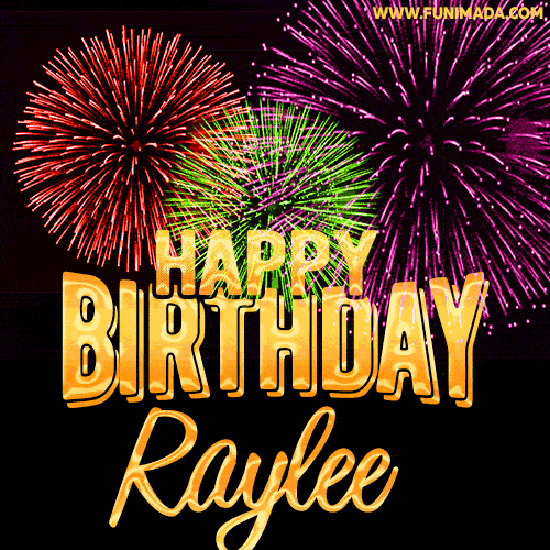Wishing You A Happy Birthday, Raylee! Best fireworks GIF animated greeting card.