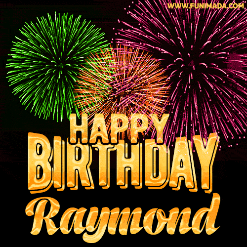 Wishing You A Happy Birthday, Raymond! Best fireworks GIF animated greeting card.