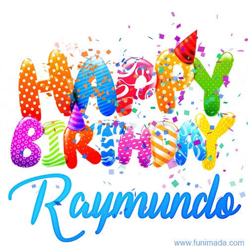 Happy Birthday Raymundo - Creative Personalized GIF With Name