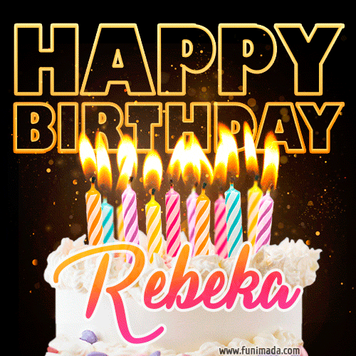 Rebeka - Animated Happy Birthday Cake GIF Image for WhatsApp