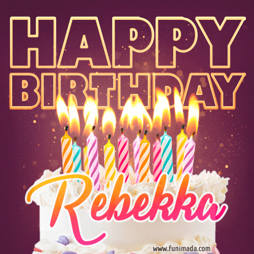 Rebekka - Animated Happy Birthday Cake GIF Image for WhatsApp