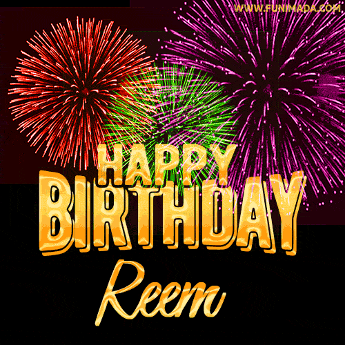 Wishing You A Happy Birthday, Reem! Best fireworks GIF animated greeting card.