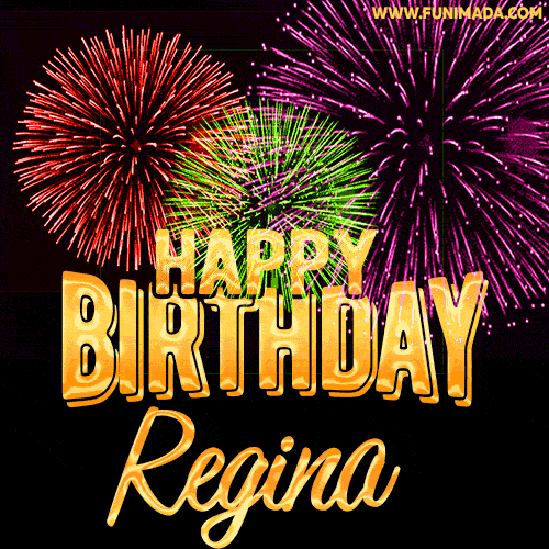 Wishing You A Happy Birthday, Regina! Best fireworks GIF animated greeting card.