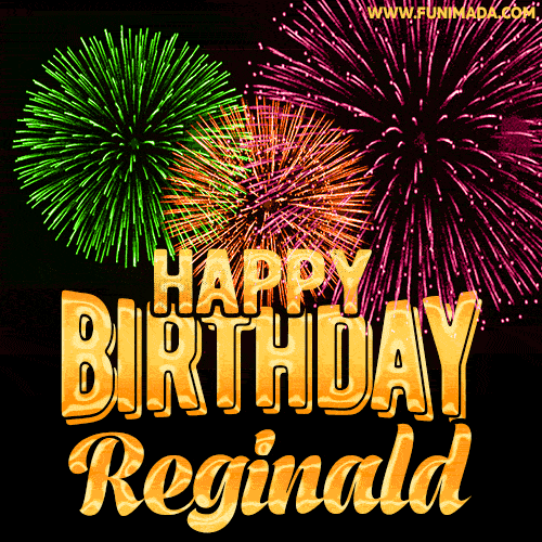 Wishing You A Happy Birthday, Reginald! Best fireworks GIF animated greeting card.