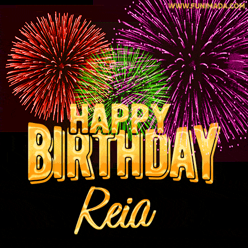 Wishing You A Happy Birthday, Reia! Best fireworks GIF animated greeting card.