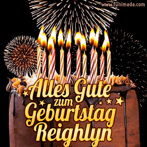 A chocolate birthday cake with glowing candles, the German text 'Alles Gute zum Geburtstag Reighlyn,' and vibrant fireworks lighting up the background in an animated GIF.