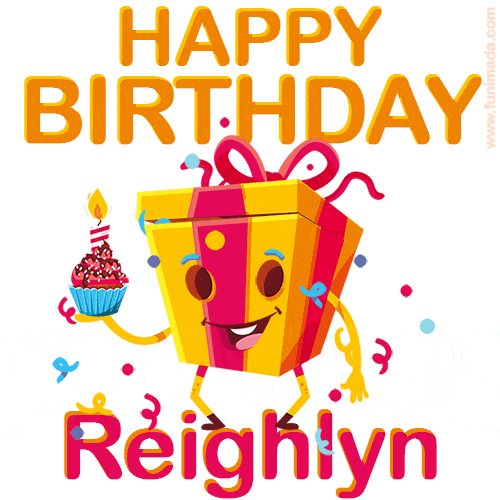A vibrant and funny gift box character with a happy face dancing with a cupcake and the text 'Happy Birthday Reighlyn,' surrounded by animated confetti and party vibes.