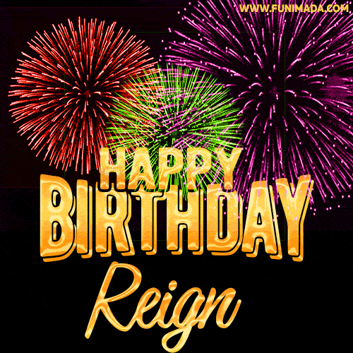 Wishing You A Happy Birthday, Reign! Best fireworks GIF animated greeting card.