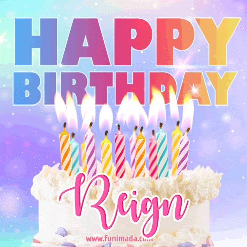 Animated Happy Birthday Cake with Name Reign and Burning Candles