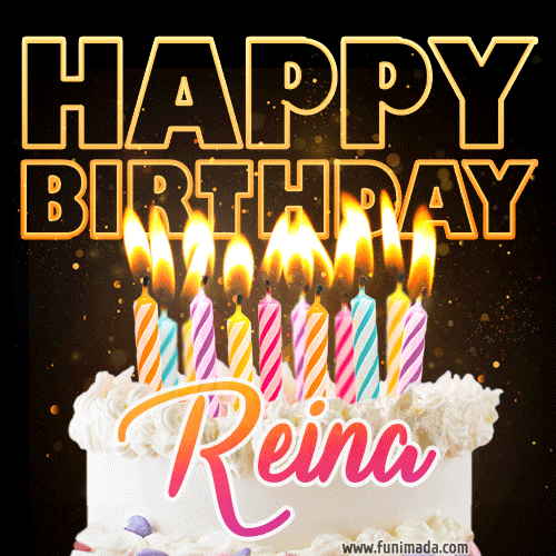 Reina - Animated Happy Birthday Cake GIF Image for WhatsApp