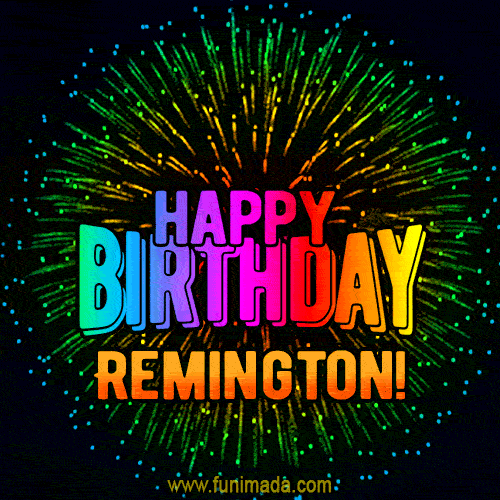 New Bursting with Colors Happy Birthday Remington GIF and Video with Music