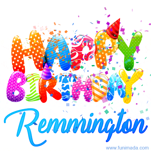 Happy Birthday Remmington - Creative Personalized GIF With Name