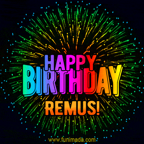 New Bursting with Colors Happy Birthday Remus GIF and Video with Music