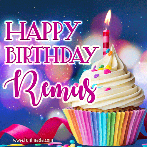 Happy Birthday Remus - Lovely Animated GIF