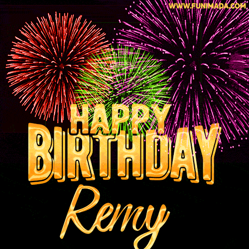 Wishing You A Happy Birthday, Remy! Best fireworks GIF animated greeting card.
