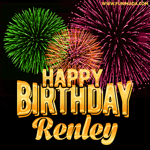 Wishing You A Happy Birthday, Renley! Best fireworks GIF animated greeting card.