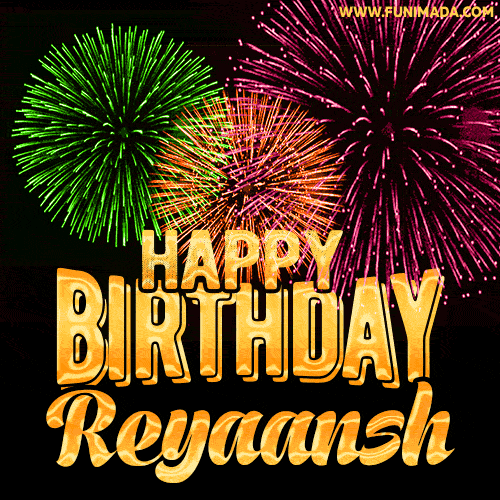 Wishing You A Happy Birthday, Reyaansh! Best fireworks GIF animated greeting card.