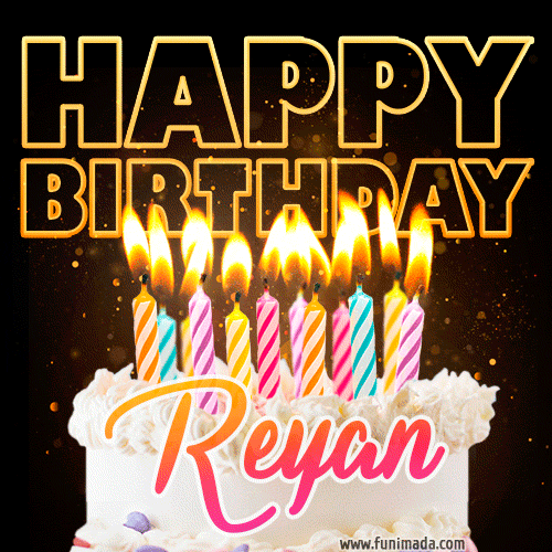 Reyan - Animated Happy Birthday Cake GIF for WhatsApp
