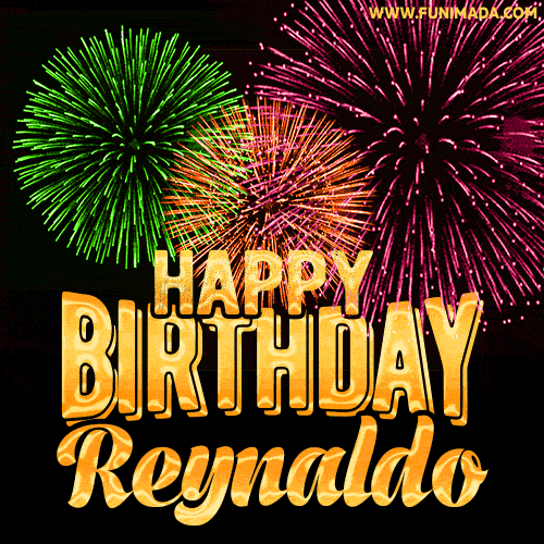 Wishing You A Happy Birthday, Reynaldo! Best fireworks GIF animated greeting card.