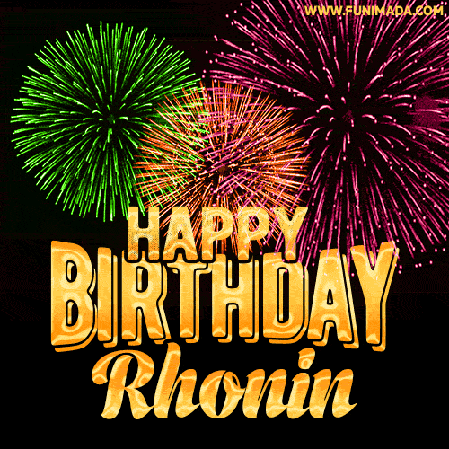 Wishing You A Happy Birthday, Rhonin! Best fireworks GIF animated greeting card.