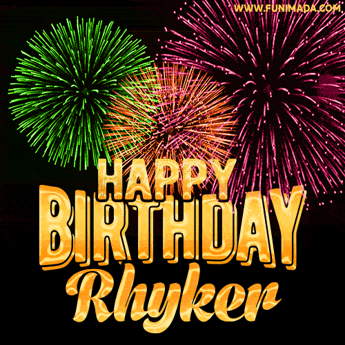 Wishing You A Happy Birthday, Rhyker! Best fireworks GIF animated greeting card.