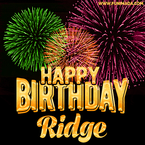 Wishing You A Happy Birthday, Ridge! Best fireworks GIF animated greeting card.