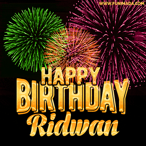 Wishing You A Happy Birthday, Ridwan! Best fireworks GIF animated greeting card.