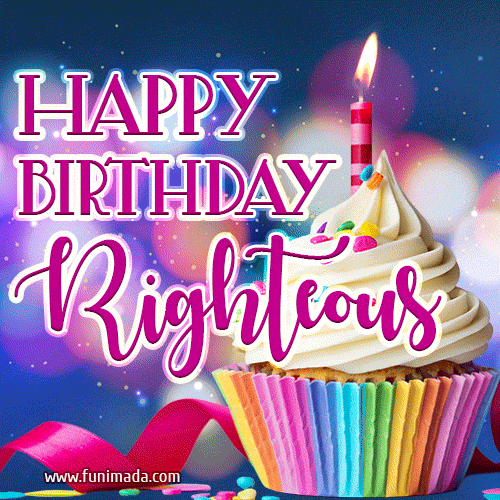 Happy Birthday Righteous - Lovely Animated GIF