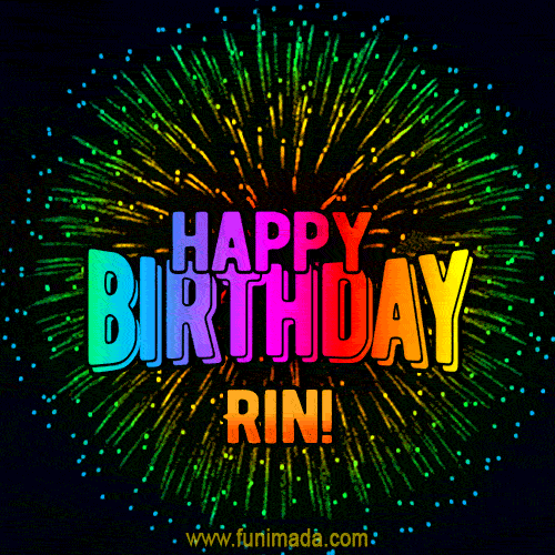 New Bursting with Colors Happy Birthday Rin GIF and Video with Music