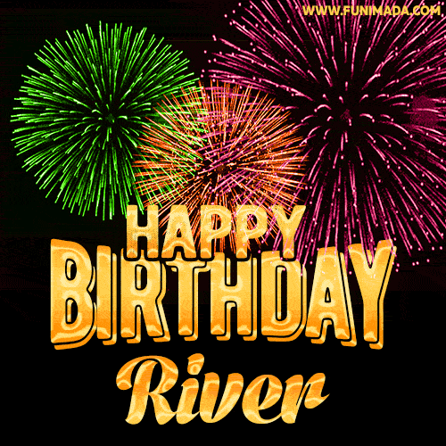 Wishing You A Happy Birthday, River! Best fireworks GIF animated greeting card.