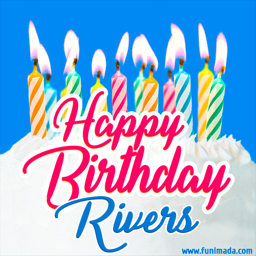 Happy Birthday GIF for Rivers with Birthday Cake and Lit Candles